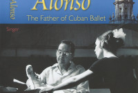 Tapa del libro “Fernando Alonso: the father of cuban ballet” , de la periodista y experta en danza Toba Singer.