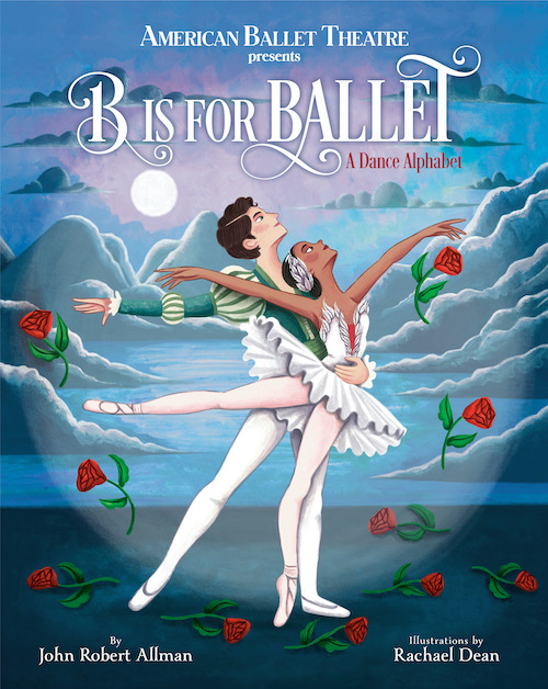 “B is for Ballet: A Dance Alphabet”, de John Robert Allman con ilustraciones de Rachael Dean se presenta el 24 de octubre en YouTube de ABT. Gentileza ABT.